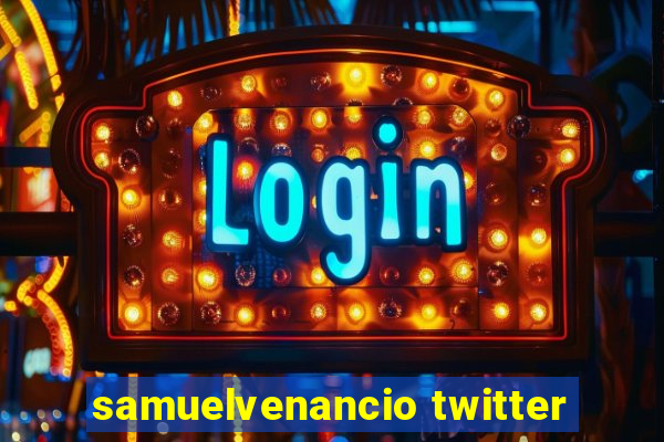 samuelvenancio twitter